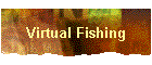 Virtual Fishing