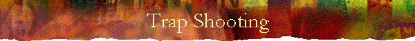 Trap Shooting