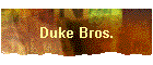 Duke Bros.